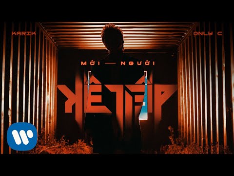 KARIK - Mời Người Kế Tiếp (ft. Only C) | OFFICIAL MUSIC VIDEO