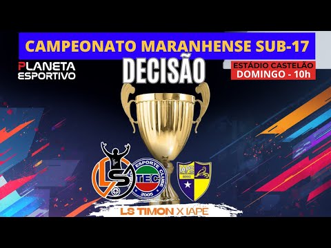 LS SPORTS/TIMON X IAPE | FINAL DO CAMPEONATO MARANHENSE SUB-17 - 14/12/2025