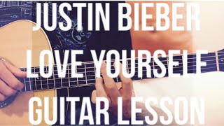 Justin Bieber - Love Yourself - Guitar Lesson (Chords and Strumming)