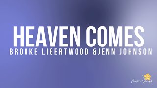 HEAVEN COME- Brooke Ligertwood and Jenn Johnson Lyrics Video