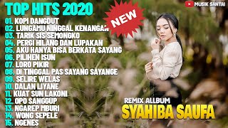 Download lagu DJ Remix Syahiba Saufa [FULL ALLBUM 2020] & His Single Kopi Dangdut mp3