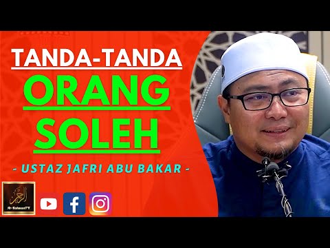 Ustaz Jafri Abu Bakar - TANDA-TANDA ORANG SOLEH
