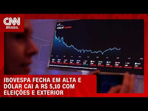 Ibovespa fecha em alta e dólar cai a R$ 5,10 com eleições e exterior | CNN MERCADO