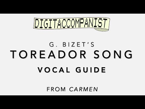 Toreador Song (Vocal Guide) – Digital Accompaniment