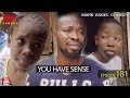 YOU HAVE SENSE Mark Angel Comedy Episode 181