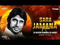 Sara Zamana Remix DJ Kalpesh Mumbai DJ Maddy Yaarana 1981 Songs Amitabh Bachchan
