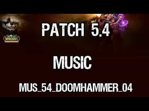 Patch 5.4 Music - Doomhammer