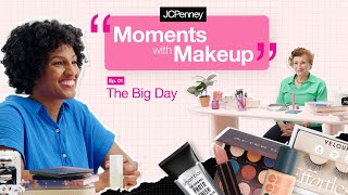Moments with Makeup - Big Day | JCPenney