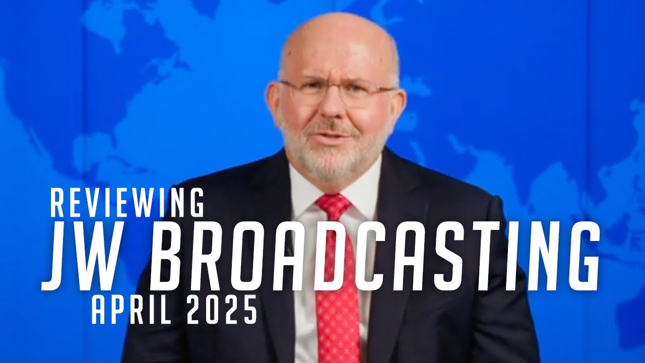 Reviewing JW Broadcasting - April 2025 (with Mark Sanderson)