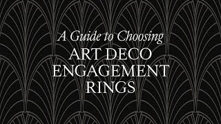 A Guide To Choosing Vintage & Antique Art Deco Engagement Rings - 1stdibs