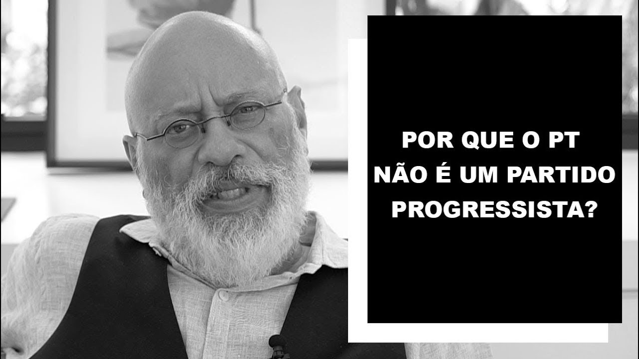 Por que o PT não é um partido progressista - Luiz Felipe Pondé