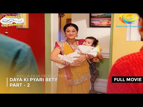 Daya Ki Pyari Beti! I FULL MOVIE | Part 2 | Taarak Mehta Ka Ooltah Chashmah Ep 1640 to 1642