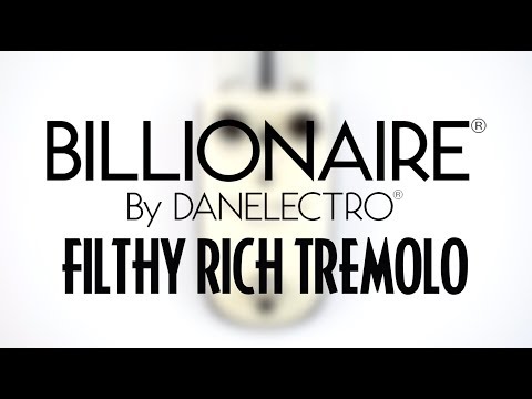 Billionaire by Danelectro Filthy Rich Tremolo