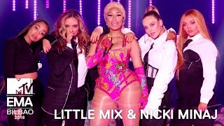 Little Mix &amp; Nicki Minaj Perform &#39;Good Form / Woman Like Me&#39; (Live Performance) | MTV EMA 2018