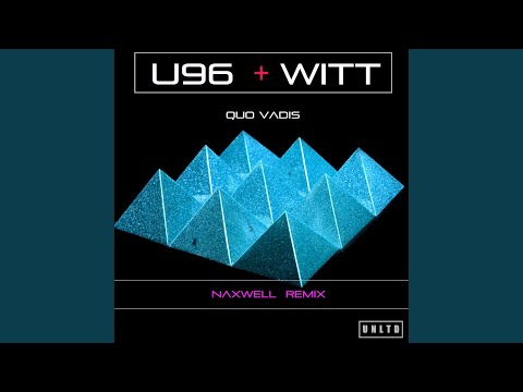 Quo Vadis (Naxwell Remix)