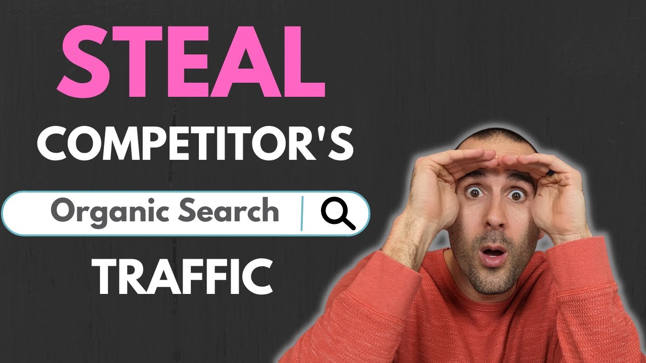 Steal Your Competitor's Organic Traffic (LEGALLY!)