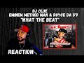 DJ Clue What The Beat Feat Eminem Method Man Royce Da 5 9 Reaction