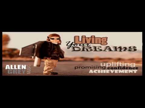 Living Your Dreams  by  Allen Grey (audiojungle)