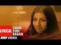 Tanha Tere Bagair Lyrical Video Song Aahista Aahista Abhay Deol Soha Ali Khan