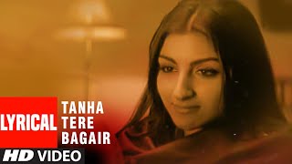 Tanha Tere Bagair Lyrical Video Song | Aahista Aahista