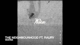 The Neighbourhood - Warm ft. Raury