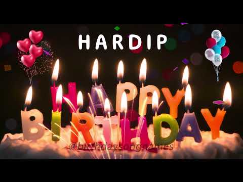Happy Birthday Hardip - Happy Birthday To You - Birthday Song Wishes