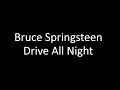 Bruce Springsteen: Drive All Night | Lyrics