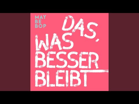Das, was besser bleibt (Radio-edit)