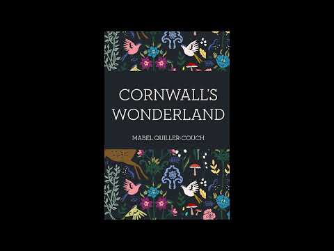 Cornwall's Wonderland by Mabel Quiller-Couch — free full audiobook