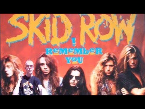 My Reaction to Skid Row I Remember You