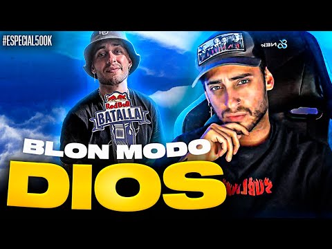 BLON REACCIONA A BLON EN MODO DIOS #especial500k