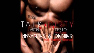 Jason Derulo - Talk Dirty Amyntas & Daniar Bootleg