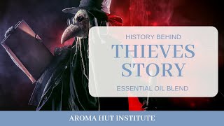 History Behind Thieves Essential Oil and the Thieves Blend Story