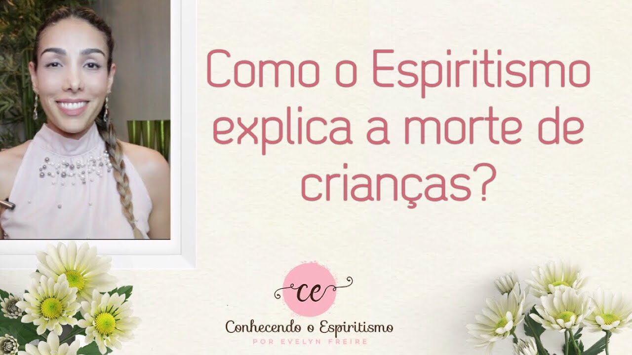 Como o Espiritismo explica a morte de crianças?