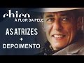 Chico Buarque: As Atrizes (DVD A Flor da Pele)