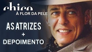 Chico Buarque: As Atrizes (DVD A Flor da Pele)