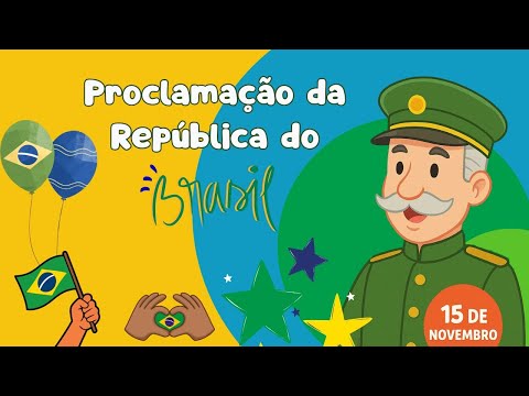 História da Proclamação da República para Educação Infantil | 15 de Novembro para crianças