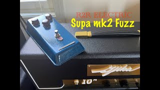 Video thumbnail for "Spitty, Raspy & NASTY Fuzz!" R2R Electric-Supa Mk2 Fuzz by Aaron Cowan