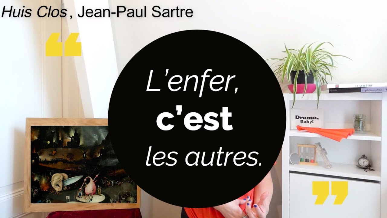 🎵 Huis Clos, de Jean-Paul Sartre : "L'Enfer, c'est les autres", mais encore...?!