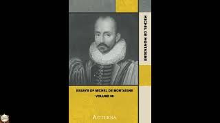 Essays of Michel de Montaigne — Volume 08