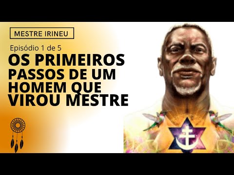 MASTER IRINEU | EP 1 | The first steps towards Ayahuasca