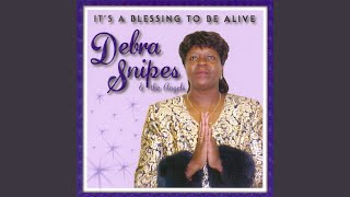 Debra Snipes If I Had My Ticket song