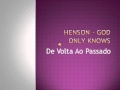 Henson - God Only Knows 
