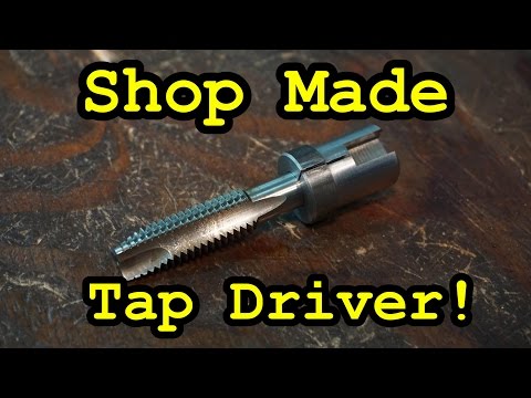 Sns 147 Part 2 Shop Made Tap Driver