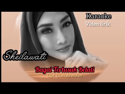 Karaoke_Bagai Tertusuk Belati_Sheilawati (Video lirik)