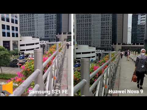 video battle Samsung S21 FE dan Huawei Nova 9