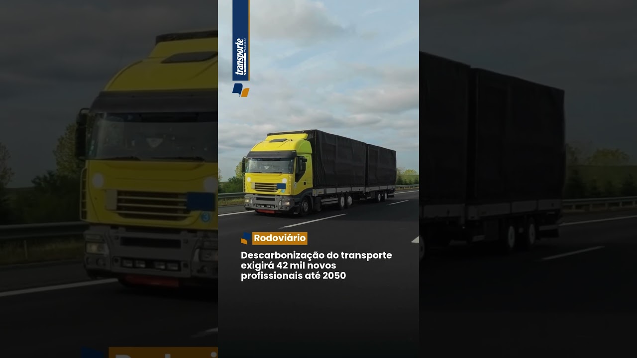 A descarbonização do transporte rodoviário exigirá a formação de 42 mil novos profissionais