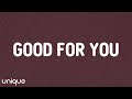 Selena Gomez Good For You Lyrics Ft A AP ROCKY