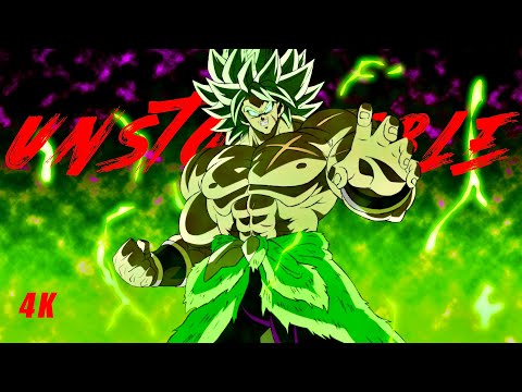 Dragon Ball Super Broly |AMV| - Unstoppable [4K]