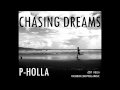 Chasing Dreams by P-Holla (Collin Mcloughlin ...